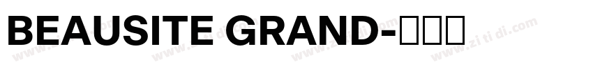 BEAUSITE GRAND字体转换